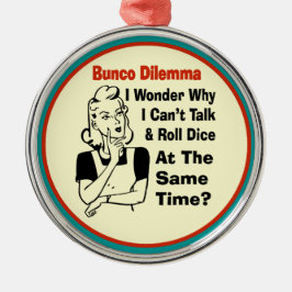 Ornamento De Metal Dilema engraçado de Bunco com mulher retro