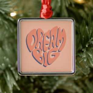 Ornamento De Metal Dream Big: Coral e Apricot Advice Motivacional
