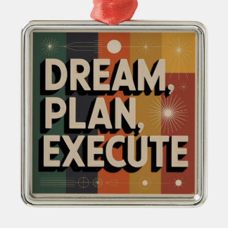 Ornamento De Metal Dream, Plan, Execute