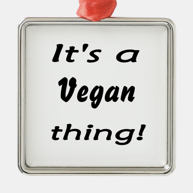 Ornamento De Metal É uma coisa do vegan! (Frente)