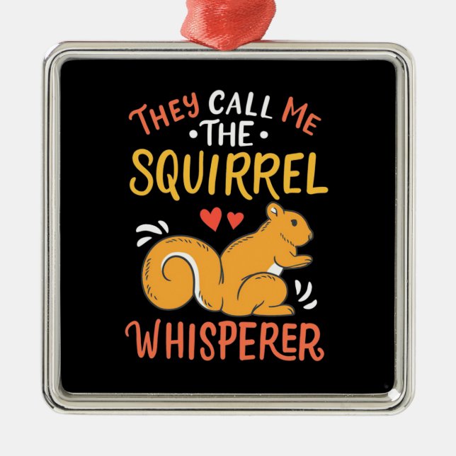 Ornamento De Metal Eles Me Chamam De Sussurro De Esquilo (Frente)