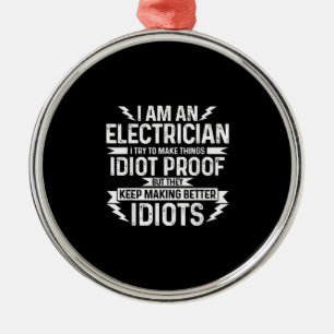 Ornamento De Metal Elétrico Mens Tento Fazer Coisas Idiotas Prova