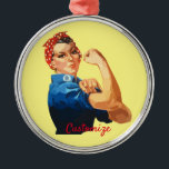 Ornamento De Metal Empoderamento feminino Thunder_Cove<br><div class="desc">Rosie,  a vintage clássica do riveter WW2,  podemos fazer isso poster design para personalizar,  personalizar adicionando seu nome ou mensagem em qualquer fundo colorido</div>