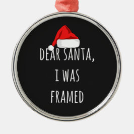 Ornamento De Metal Engraçado Papais noeis Caros Eu fui incriminado de