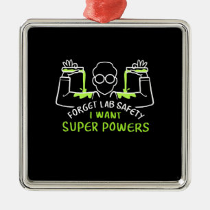 Ornamento De Metal Esqueça a segurança do laboratório, quero super