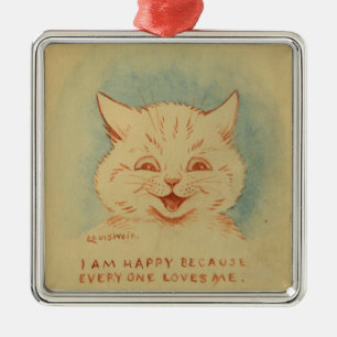 Ornamento De Metal Estou Feliz Porque Todo Mundo Me Ama (Ginger Cat)