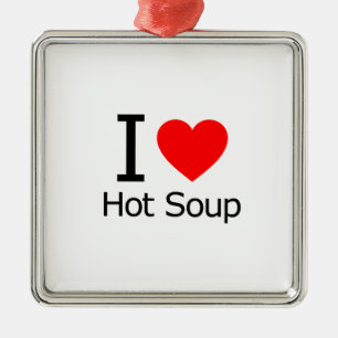 Ornamento De Metal Eu amo a sopa quente