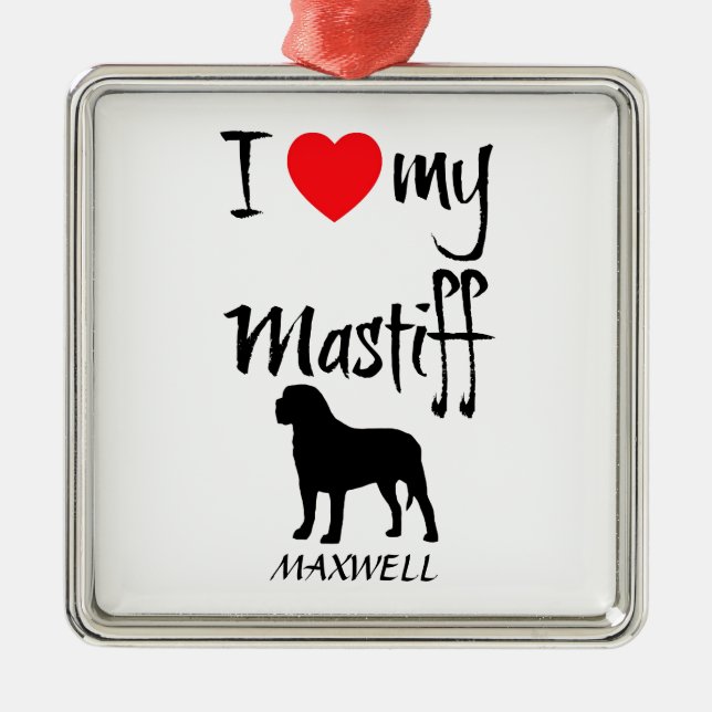 Ornamento De Metal Eu Amo Meu Cachorro Mastiff (Frente)