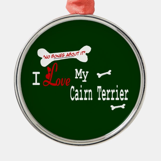 Ornamento De Metal Eu Amo Meu Cairn Terrier (Frente)