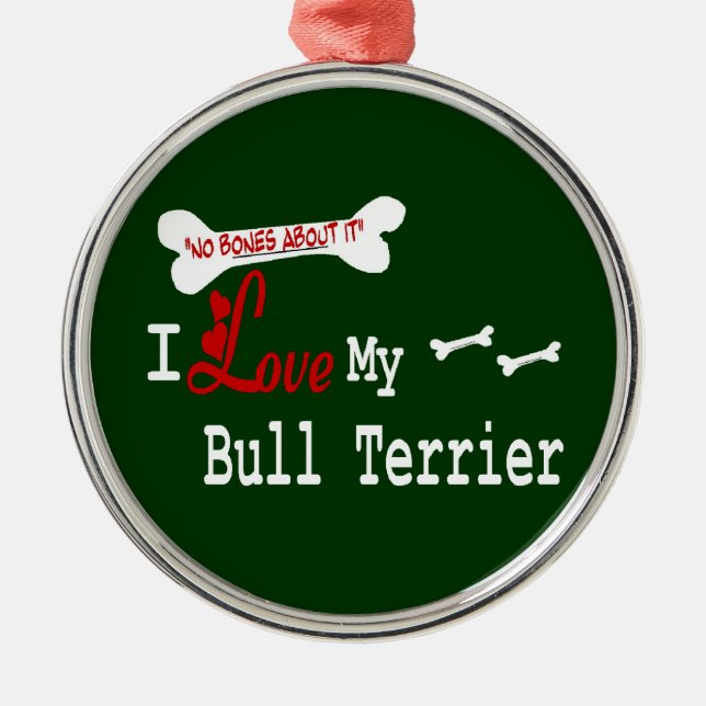 Ornamento De Metal Eu Amo Meu Touro Terrier (Frente)