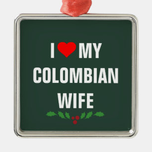 Ornamento De Metal Eu amo minha esposa colombiana, Natal,