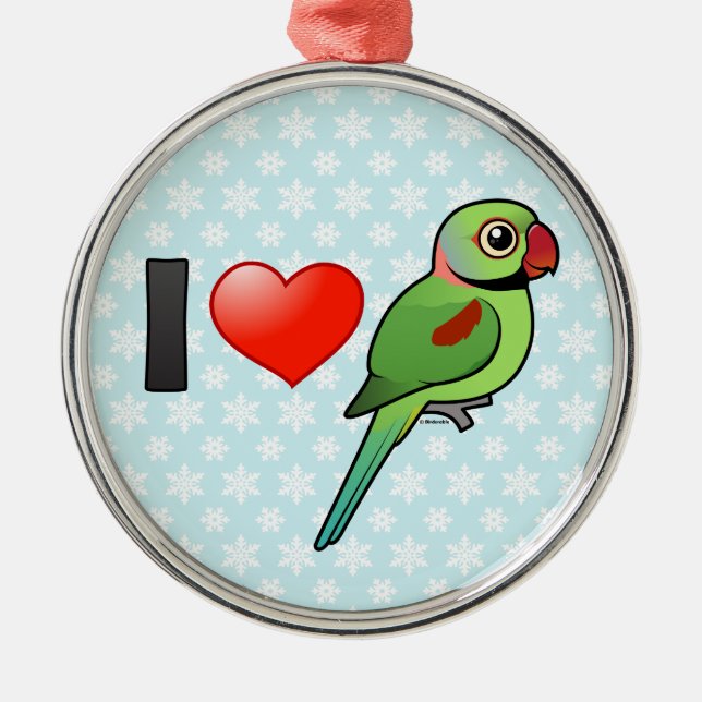 Ornamento De Metal Eu amo Parakeets do Alexandrine (Frente)