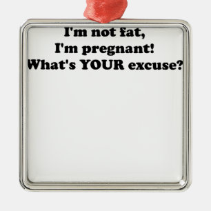 Ornamento De Metal Eu não sou FAT que eu estou GRÁVIDO O QUE É SEU