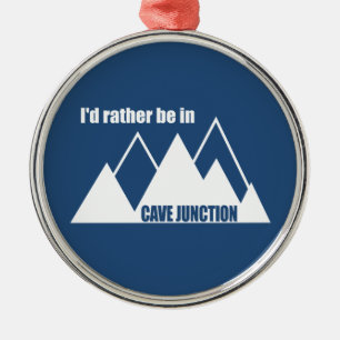 Ornamento De Metal Eu Preferiria Estar Em Cave Junction Oregon Montan