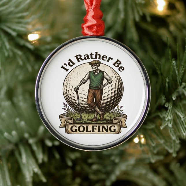 Ornamento De Metal Eu Preferiria Estar Jogando Golfe  (Árvore)