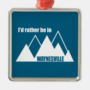 Ornamento De Metal Eu Preferiria Estar na Montanha de Waynesville