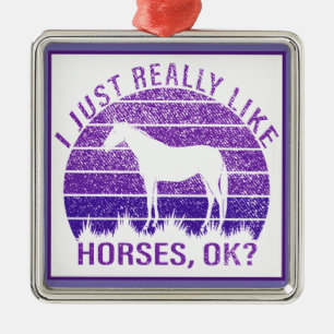 Ornamento De Metal Eu Realmente Gosto de Cavalos em Roxo