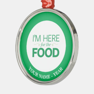 Ornamento De Metal Eu sou aqui para a comida