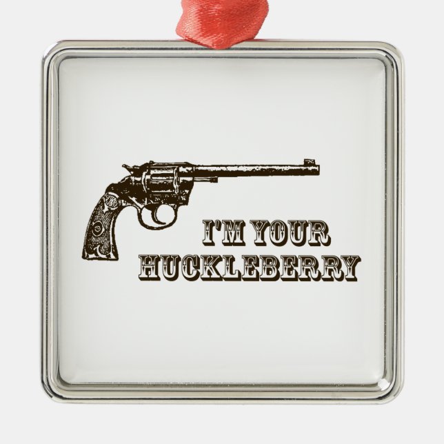 Ornamento De Metal Eu sou sua arma ocidental do Huckleberry (Frente)