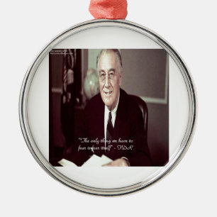Ornamento De Metal FDR & Nada para temer citação