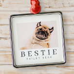 Ornamento De Metal Foto Mínima Moderna de Pet Bestie BFF<br><div class="desc">Design é composto por tipografia divertida e divertida com fontes sans serif e serif. Adicionar uma foto personalizada.</div>