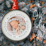 Ornamento De Metal Foto Personalizada Moderna do Simples Batismo Foto<br><div class="desc">Este design simples e clássico é composto por tipografia serif e adiciona uma foto personalizada. "Meu Santo Batismo" circula a foto do seu bebê,  filho,  etc</div>