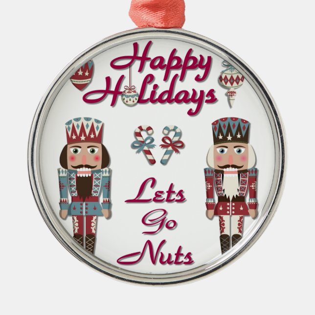 Ornamento De Metal Holiday Nutcracker deixa Loucos irem (Frente)