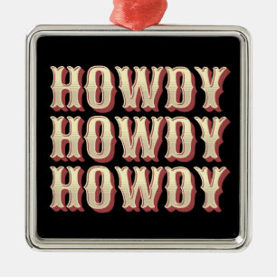Ornamento De Metal Howdy Howdy Howdy