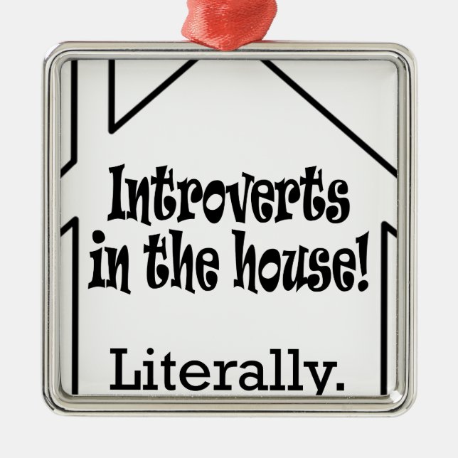 Ornamento De Metal Introverts na casa! (Frente)