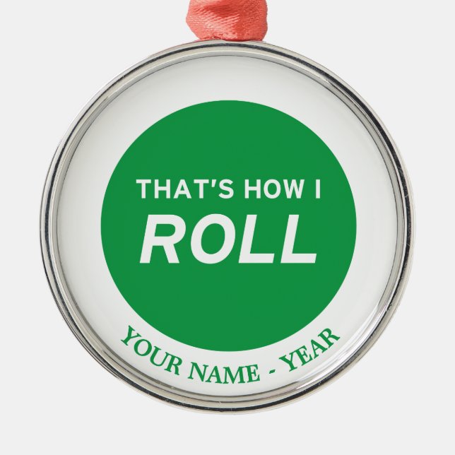Ornamento De Metal Isso é como eu rolo (Frente)
