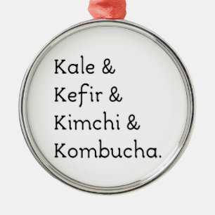 Ornamento De Metal Kale Kefir Kimchi Kombucha