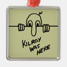 Ornamento De Metal Kilroy Estava Aqui