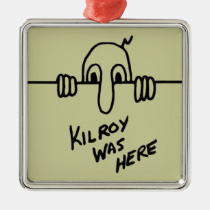 Ornamento De Metal Kilroy Estava Aqui
