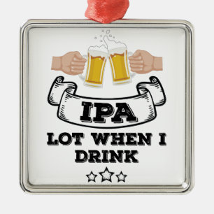 Ornamento De Metal Lote de IPA quando eu beber