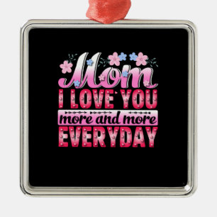 Ornamento De Metal Mãe, Eu Te Amo Mais E Mais Todos Os Dias