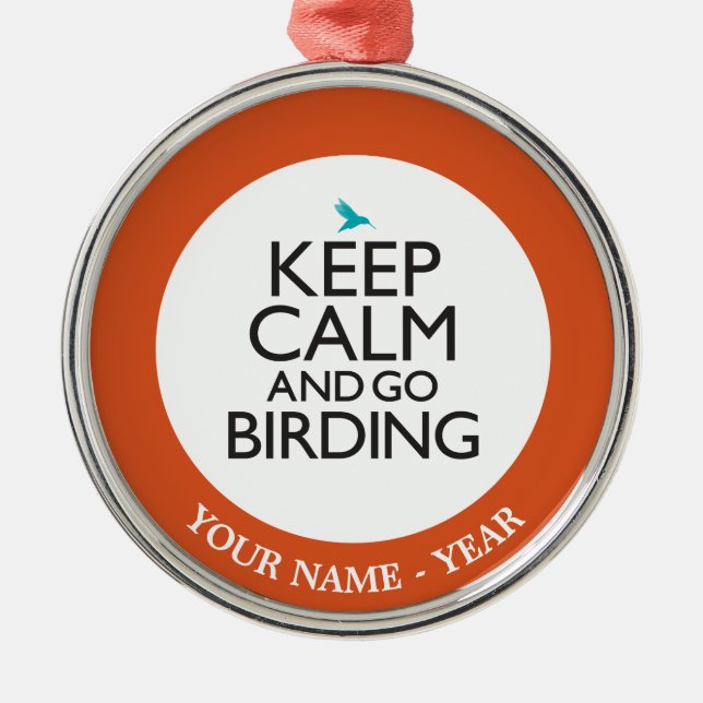 Ornamento De Metal Mantenha calmo e vá Birding (Frente)