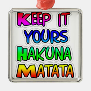 Ornamento De Metal MANTENHA SEUS PRESENTES Hakuna Matata