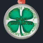 Ornamento De Metal Melhor medalha de mãe irlandesa Ornament de metal<br><div class="desc">Toda mãe irlandesa merece uma medalha! A melhor medalha irlandesa de mãe é um grande presente para Dia de as mães,  aniversários,  Dia de São Patrício,  reuniões familiares ou qualquer dia. A melhor mãe irlandesa é a arte original e caligrafia Steamy Raimon.</div>