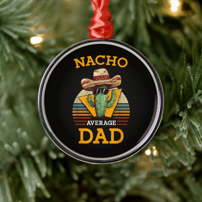 Ornamento De Metal Nacho Average Dad Funny (Árvore)