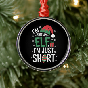 Ornamento De Metal Não Sou Um Elfo Apenas Baixo Natal Engraçado Natal