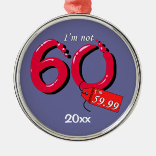 Ornamento De Metal Não tenho 60 anos, tenho 59,99 pedidos de manuten