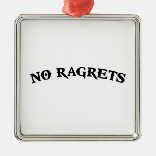 Ornamento De Metal Nenhum Ragrets Mispelled lamenta o tatuagem