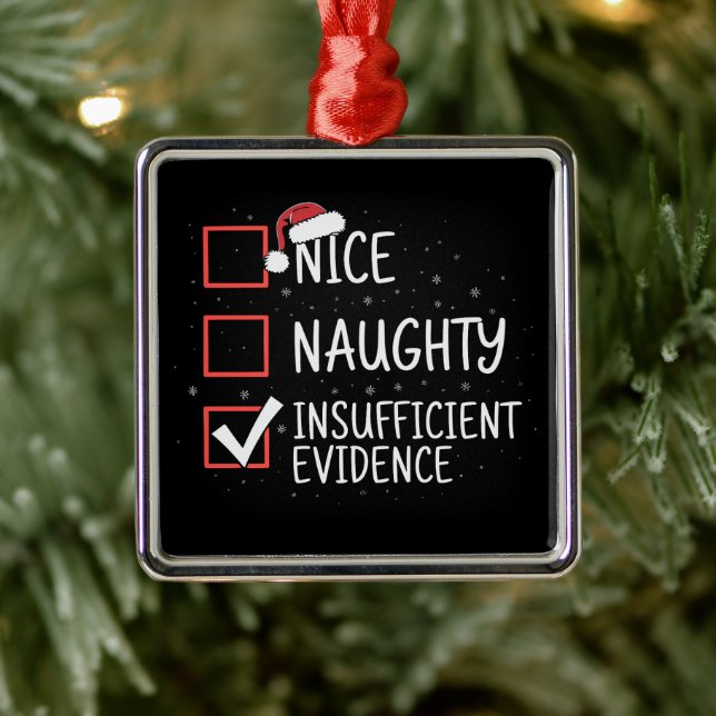 Ornamento De Metal Nice Naughty Insufficient Evidence Christmas Funny (Árvore)