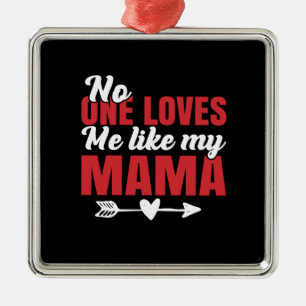 Ornamento De Metal Ninguém Me Ama Como Minha Mãe