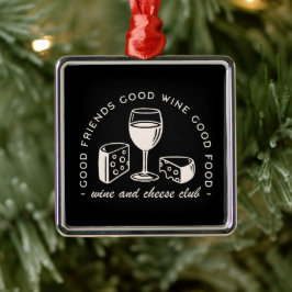 Ornamento De Metal Noite de festas de vinho e queijo preto engraçado
