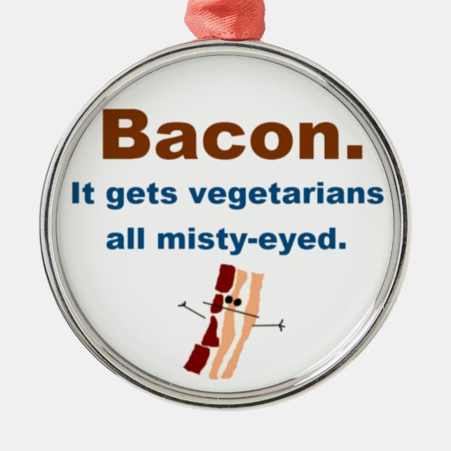 Ornamento De Metal O bacon obtem vegetarianos enevoado-eyed (Frente)