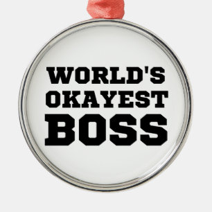 Ornamento De Metal O Chefe mais Okayest do Mundo
