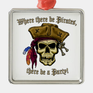 Ornamento De Metal Onde há piratas, há uma festa!