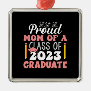 Ornamento De Metal Orgulhosa Mãe De Uma Classe De Graduação 2023