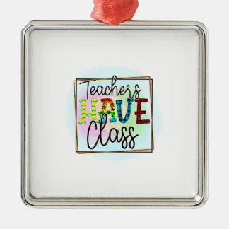 Ornamento De Metal Os Professores Têm Turma